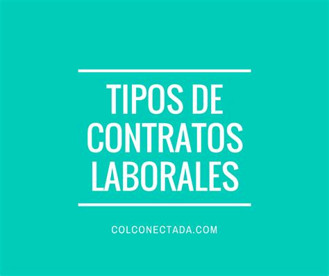 tipos de contratos laborales en colombia y sus caracteristicas