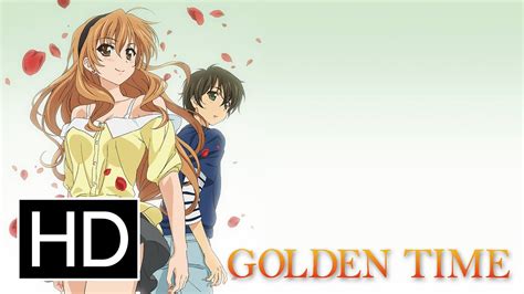 Due to a tragic accident, banri tada is struck with amnesia, dissolving the memories of his hometown and past. Golden Time - Official Trailer - YouTube