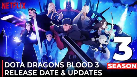 Dota Dragons Blood Season 3 Release Date Trailer And Every Update You