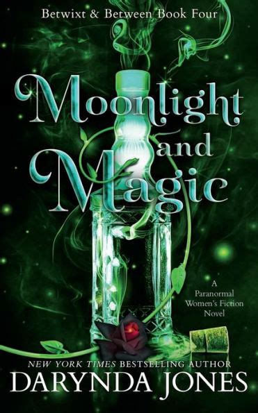 Moonlight And Magic Betwixt And Between Book 4 By Darynda Jones