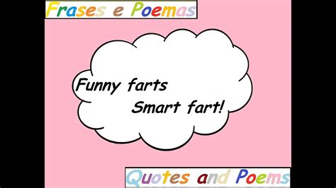 Funny Farts Smart Fart Quotes And Poems