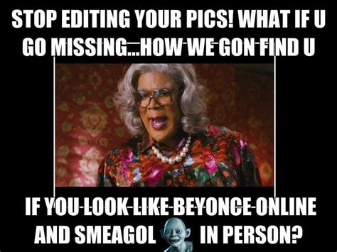This Is A Good One Madea Funny Quotes Madea Quotes Madea Humor