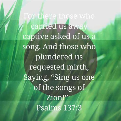 “praise Jah” —why Sing For Us One Of The Songs Of Zion —ps 1373 Daily Scripture Psalms