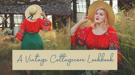 A Vintage Cottagecore Lookbook Youtube
