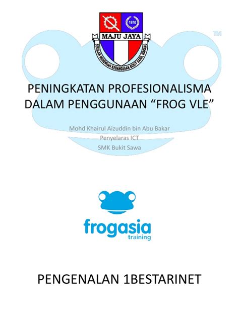 Learning resource centre and leg magazine. Peningkatan Profesionalisma Dalam Penggunaan Frog Vle