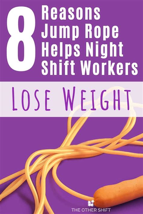 Check spelling or type a new query. 8 Reasons Jump Rope Helps Night Shift Workers Lose Weight ...