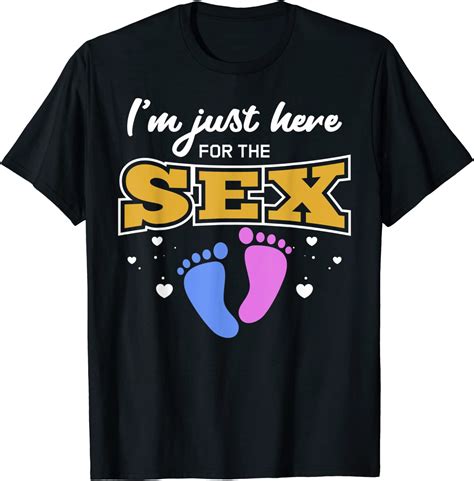 Funny Gender Reveal T Just Here For The Sex T Shirt
