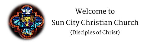 Sun City Christian Church (Disciples of Christ) – A friendly welcoming