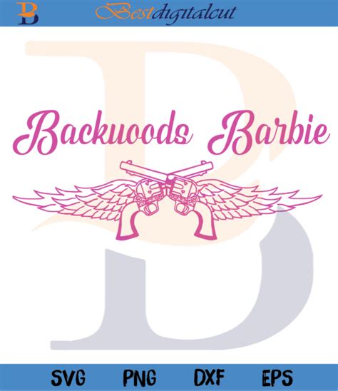 Backwoods Barbie Svg Trending Svg Backwoods Svg Barbie Svg