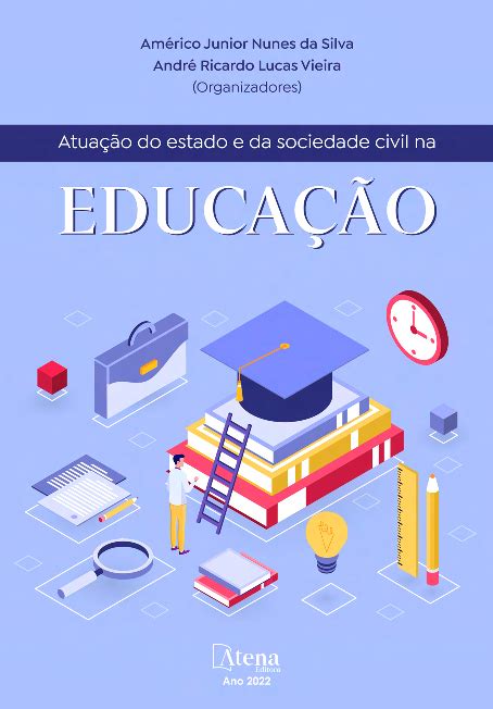 Pdf Atuação Do Estado E Da Sociedade Civil Na Educação Atena Editora