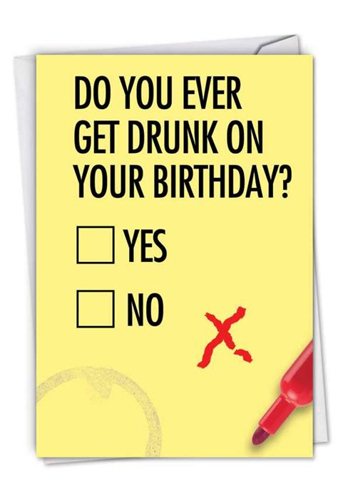 Do You Ever Get Drunk Birthday Card