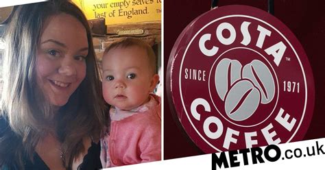 Breastfeeding Mum Fuming After Costa Kicked Her Out For Not Buying Anything Metro News