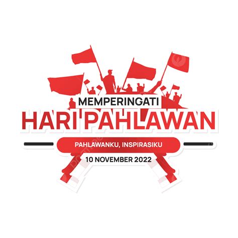 Gambar Selamat Hari Pahlawan 10 November 2022 Png With Indonesian Flag