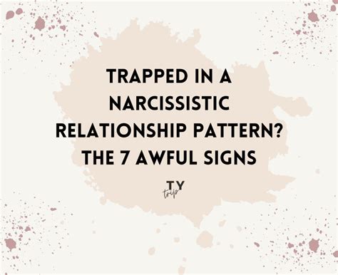 trapped in a narcissistic relationship pattern the 7 awful signs tyt