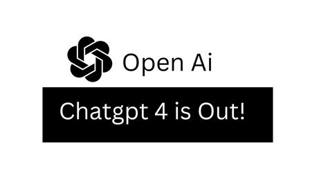 Gpt 4 Openai Reveals The Latest Language Model