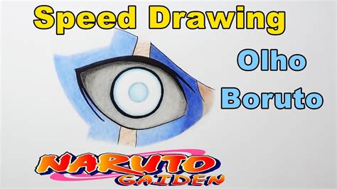 Drawing Eye Of Boruto Naruto Gaiden Desenhando Olho Do Boruto Youtube