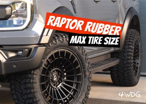 Biggest Tires To Fit A Stock Ford Ranger Raptor Wwithout A Lift Kit