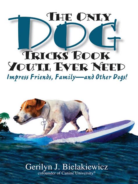 The Only Dog Tricks Book Youll Ever Need Ebook By Gerilyn J