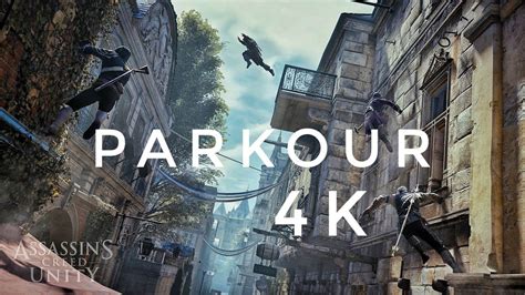 Assassin S Creed Unity Parkour Compilation 4K YouTube
