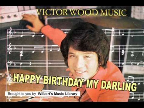 Before becoming a singer, wood starred in some productions of sampaguita pictures. HAPPY BIRTHDAY MY DARLING - Victor Wood - YouTube