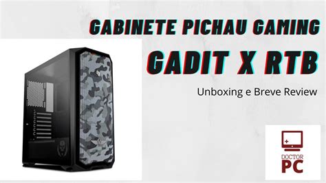 Review Gabinete Pichau Gaming GADIT X RTB YouTube