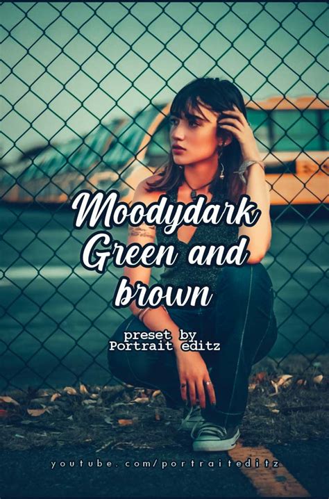 Moody Dark Green And Brown Free Lightroom Preset By Portrait Editz