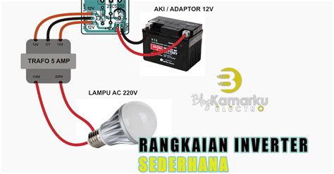 Rangkaian Inverter Sederhana 12volt To 220volt Blogkamarku