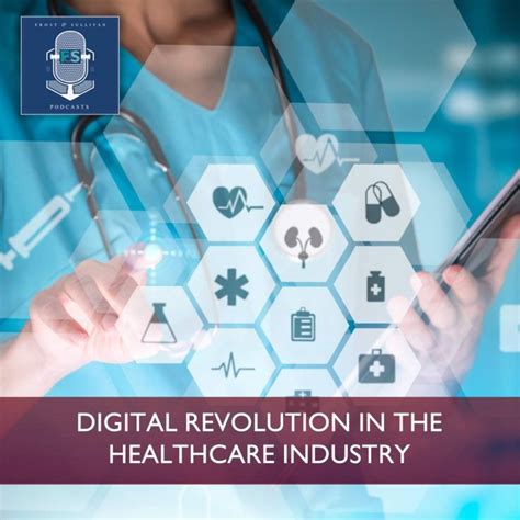 Digital Revolution In The Healthcare Industry Frost And Sullivan