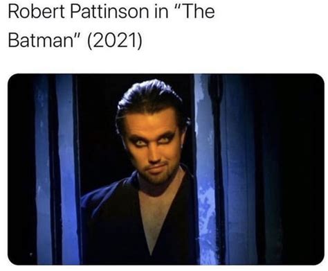 The creator of this meme obviously had a message to say: Robert Pattinson In The Batman - Meme - Shut Up And Take ...