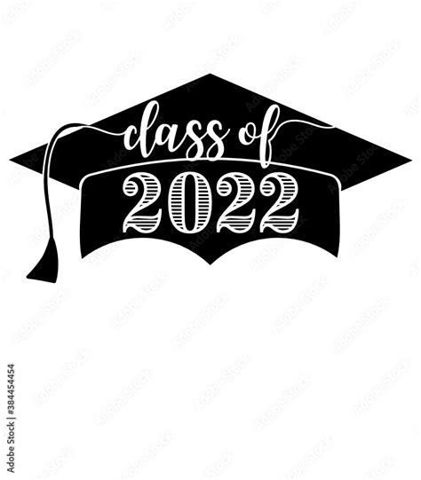 Class Of 2022 Grad Cap Svg Stock Vector Adobe Stock