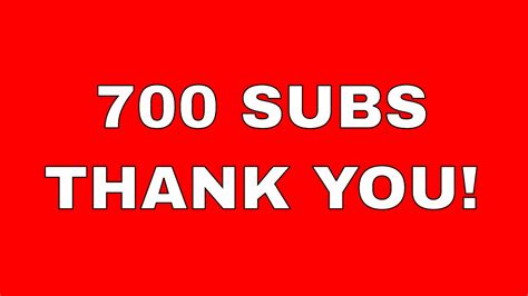 700 Subs Youtube