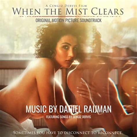 When The Mist Clears Original Soundtrack By Daniel Raijman And Cengiz