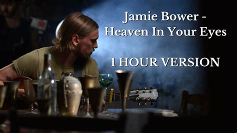 Jamie Bower Heaven In Your Eyes 1 Hour Version Youtube