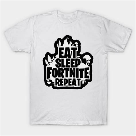 Eat Sleep Fornite Repeat Fortnite T Shirt Teepublic