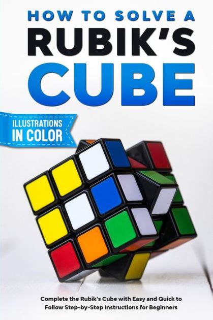 How To Solve A Rubiks Cube Complete The Rubiks Cube With Easy And