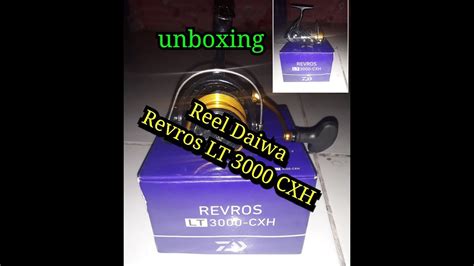 UNBOXING REEL Daiwa Revros LT 3000 CXH YouTube