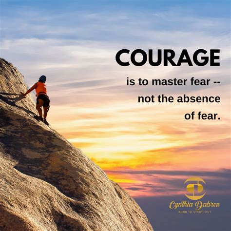 Courage How To Memorize Things Courage Motivational Quotes