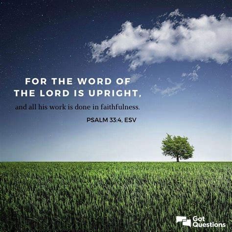 For The Word Of The Lord Is Upright And All His Work Is Done In