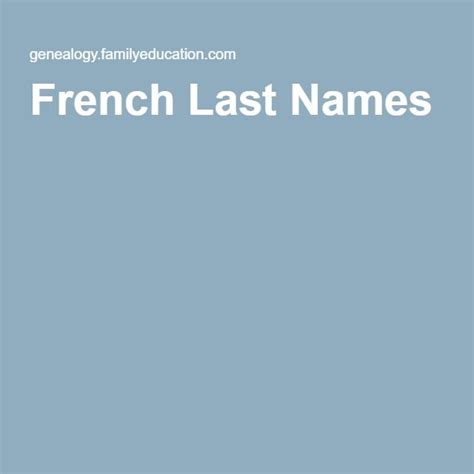 Most Common French Last Names And Meanings French Last Names Last