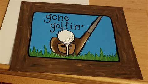 Gone Golfin Made This For My Dad Projects Creation Decor