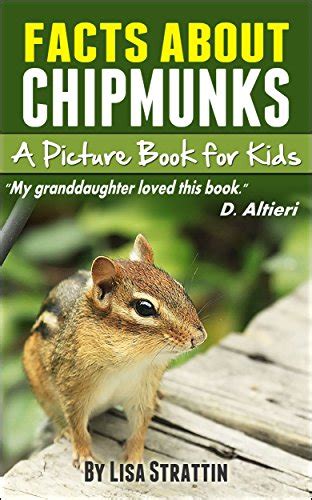Chipmunk Facts Chipmunks A Picture Book For Kids About Chipmunks
