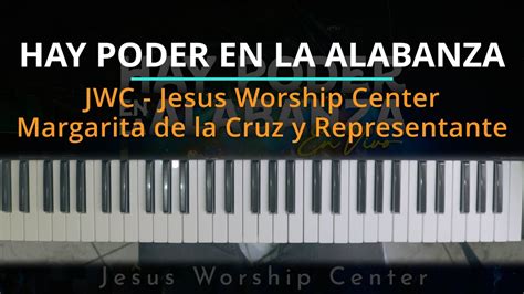 Tutorial Hay Poder En La Alabanza Jesus Worship Center Jwc Kevin