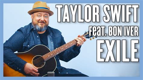 Taylor Swift Exile Feat Bon Iver Guitar Lesson And Tutorial Youtube