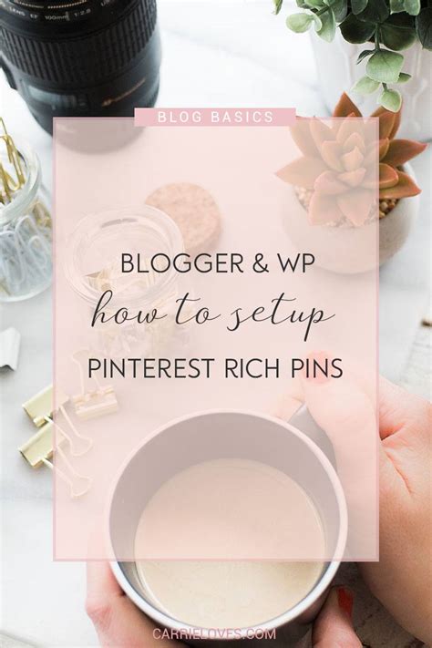 How To Enable Pinterest Rich Pins On Your Blog Carrie Loves