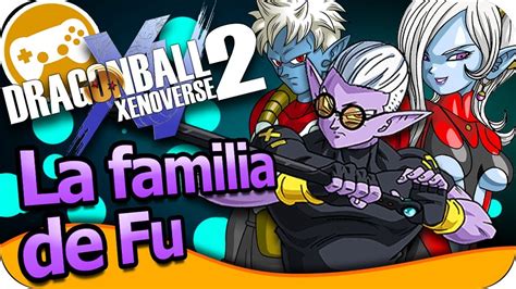 La Familia De Fu Dragon Ball Xenoverse 2 Epsilongamex Youtube