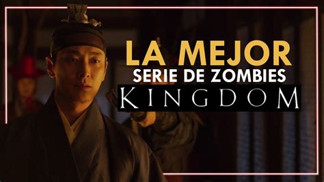 Kingdom ¿una Gran Serie De Zombies Youtube