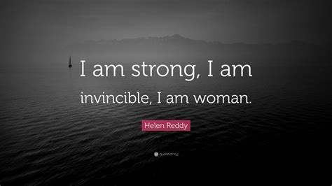 helen reddy quote “i am strong i am invincible i am woman ” 9 wallpapers quotefancy