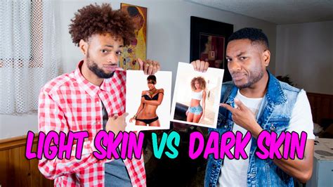 Light Skin Vs Dark Skin Guys