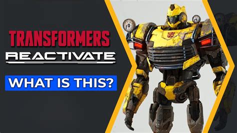 Transformers Reactivate Info What Is This Youtube