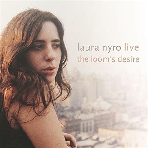 Live The Looms Desire Laura Nyro Digital Music